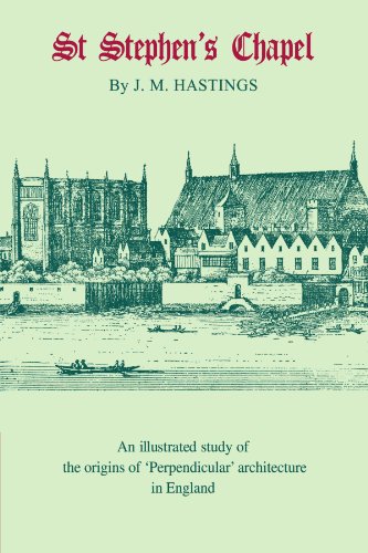 9780521242783: St Stephen's Chapel: And its Place in the Development of Perpendicular Style in England