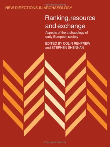 Imagen de archivo de Ranking, Resource and Exchange: Aspect of the Archaeology of Early European Society (New Directions in Archaeology) a la venta por Anybook.com