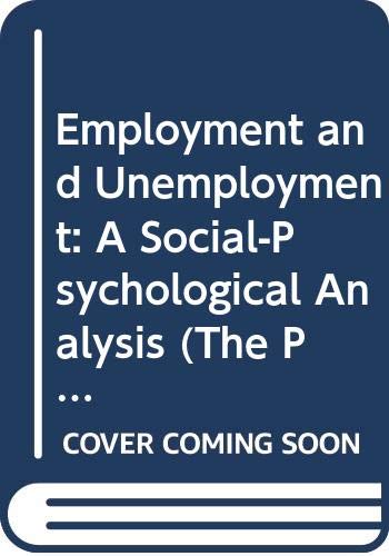 Beispielbild fr Employment and Unemployment : A Social-Psychology Analysis zum Verkauf von Better World Books