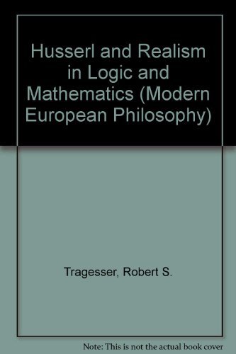 9780521242974: Husserl and Realism in Logic and Mathematics (Modern European Philosophy)