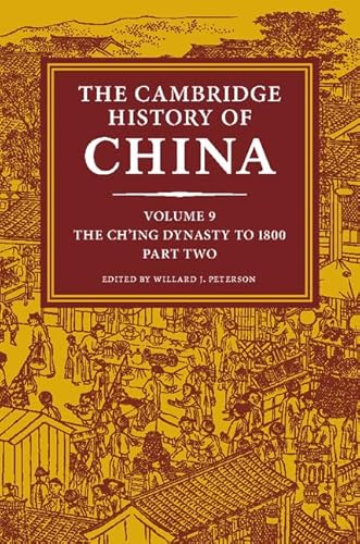 9780521243353: The Cambridge History of China: Volume 9, The Ch'ing Dynasty to 1800, Part 2