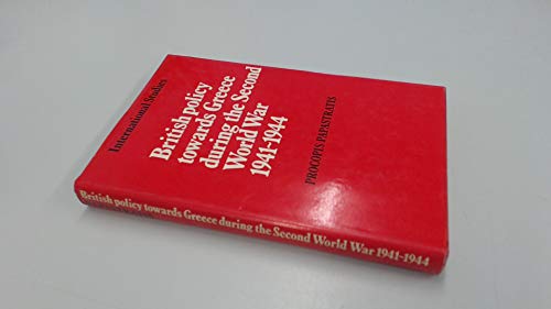 9780521243421: British Policy towards Greece during the Second World War 1941–1944