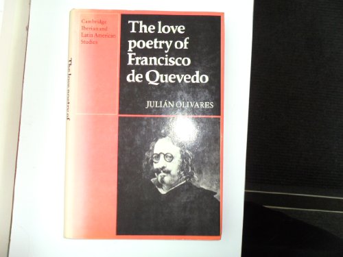 Stock image for The love poetry of Francisco de Quevedo. An aesthetic and existential study. for sale by Antiquariat Kai Gro