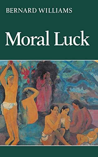 9780521243728: Moral Luck: Philosophical Papers 1973–1980