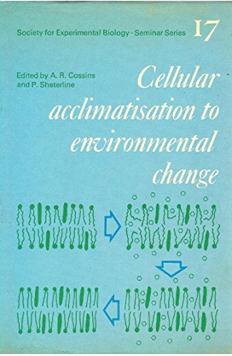 Stock image for Cellular Acclimatization to Environmental Change (Society for Experimental Biology Seminar Series) for sale by Anybook.com