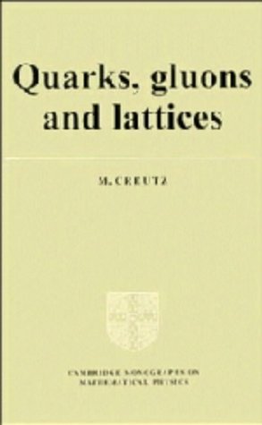 9780521244053: Quarks, Gluons and Lattices (Cambridge Monographs on Mathematical Physics)