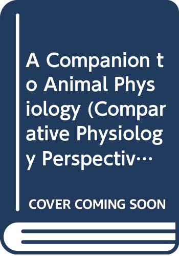 Stock image for A Companion to Animal Physiology (Comparative Physiology Perspectives) for sale by Phatpocket Limited