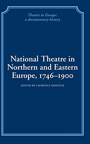 9780521244466: National Theatre in Northern and Eastern Europe, 1746–1900 (Theatre in Europe: A Documentary History)
