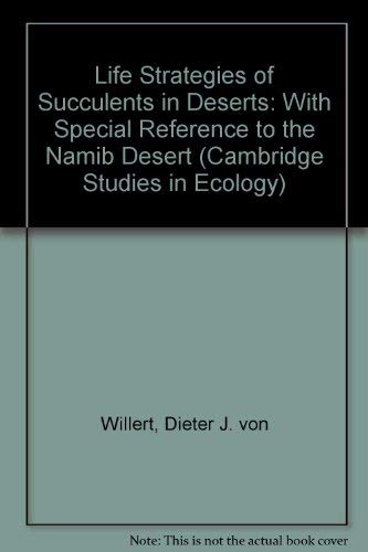 Beispielbild fr LIFE STRATEGIES OF SUCCULENTS IN DESERTS. With Special Reference to the Namib Desert. zum Verkauf von Sainsbury's Books Pty. Ltd.