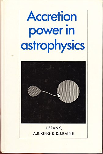 9780521245302: Accretion Power in Astrophysics