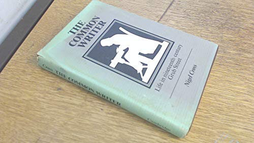Immagine dell'editore per The Common Writer : Life in Nineteenth-Century Grub Street venduto da Better World Books Ltd