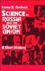 Stock image for Science in Russia and the Soviet Union: A Short History (Cambridge Studies in the History of Science) for sale by Irish Booksellers