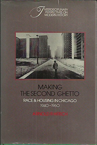 Beispielbild fr Making the Second Ghetto: Race and Housing in Chicago, 1940-1960 zum Verkauf von ThriftBooks-Atlanta