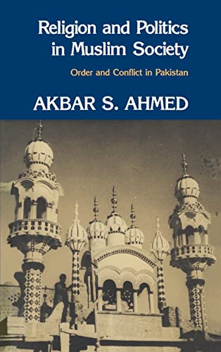 Stock image for Religion and Politics in Muslim Society : Order and Conflict in Pakistan for sale by Better World Books Ltd