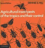 Agricultural Insect Pests of the Tropics and Their Control