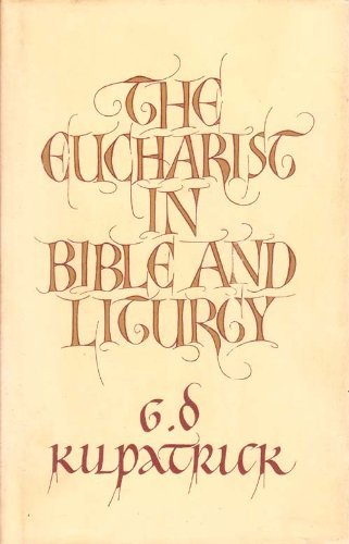 Stock image for The Eucharist in Bible and Liturgy: The Moorhouse Lectures 1975 for sale by Anybook.com