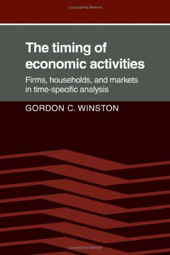 9780521247207: The Timing of Economic Activities: Firms, Households and Markets in Time-Specific Analysis