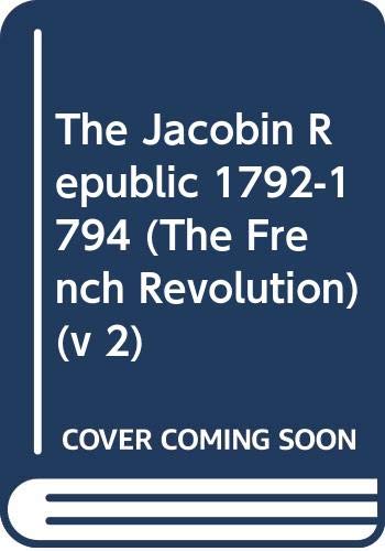 Stock image for The Jacobin Republic, 1792-1794 for sale by Better World Books