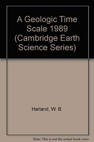 9780521247283: A Geologic Time Scale 1989 (Cambridge Earth Science Series)