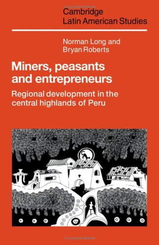 9780521248099: Miners, Peasants and Entrepreneurs: Regional Development in the Central Highlands of Peru (Cambridge Latin American Studies, Series Number 48)