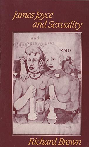 Stock image for James Joyce and Sexuality for sale by art longwood books