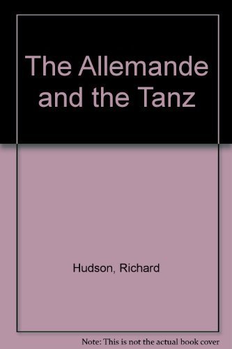 9780521248525: The Allemande, the Balletto, and the Tanz, Vol. 1: The History