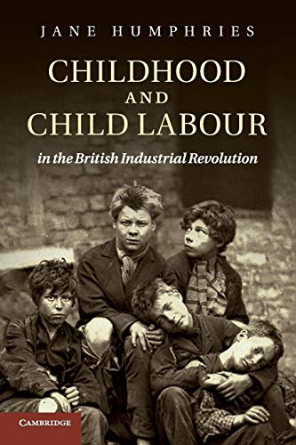 Beispielbild fr Childhood and Child Labour in the British Industrial Revolution zum Verkauf von Anybook.com