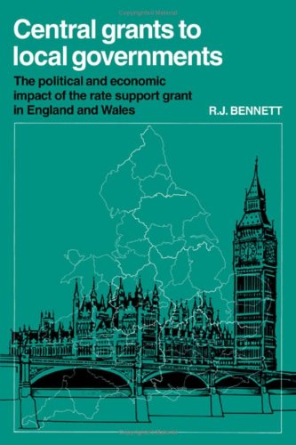 Stock image for Central Grants to Local Governments : The Politics and Economic Impact of the Rate Support Grant in England and Wales for sale by Better World Books Ltd