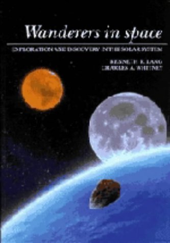 Beispielbild fr Wanderers in Space: Exploration and Discovery in the Solar System zum Verkauf von ThriftBooks-Dallas