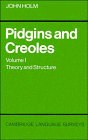 Pidgins and Creoles. Volume I. Theory and Structure