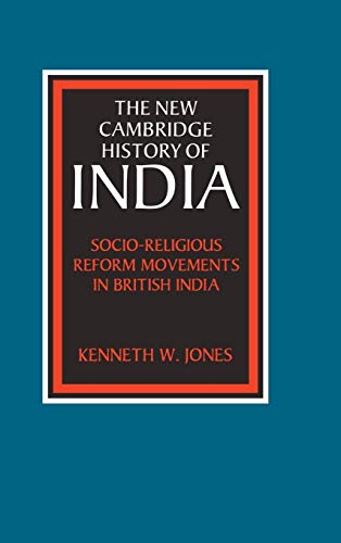 Socio-Religious Reform Movements in British India (The New Cambridge History of India) - Jones, Kenneth W.