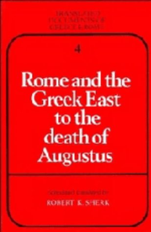 9780521249959: Rome and the Greek East to the Death of Augustus