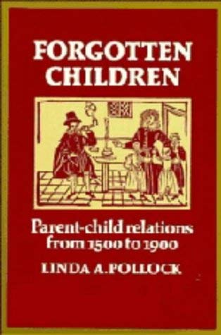 9780521250092: Forgotten Children: Parent-Child Relations from 1500 to 1900