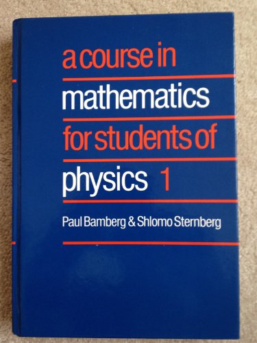 Beispielbild fr A Course in Mathematics for Students of Physics: Volume 1 zum Verkauf von BooksRun