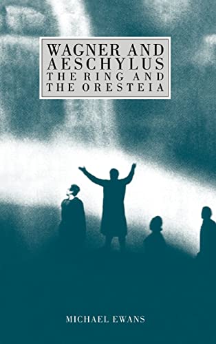 9780521250733: Wagner and Aeschylus: The Ring and the Oresteia Hardback