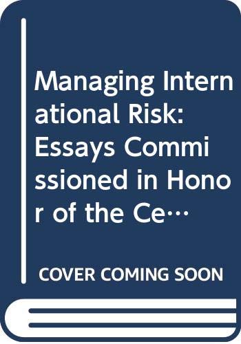 Beispielbild fr Managing International Risk - Essays Commissioned in Honor of the Centenary of the Wharton School, University of Pennsylvania. zum Verkauf von Plurabelle Books Ltd