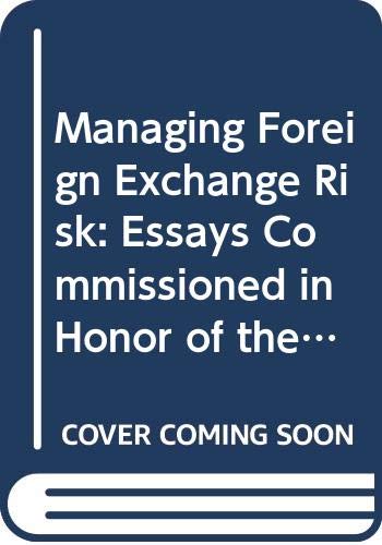 Stock image for Managing Foreign Exchange Risk: Essays Commissioned in Honor of the Centenary of the Wharton School, University of Pennsylvania for sale by Nilbog Books