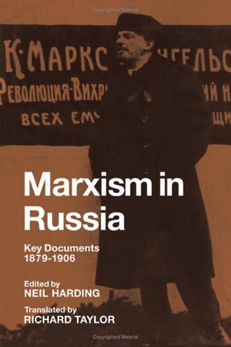 MARXISM IN RUSSIA Key Documents 1879-1906