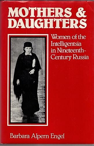 9780521251259: Mothers and Daughters: Women of the Intelligentsia in Nineteenth-Century Russia