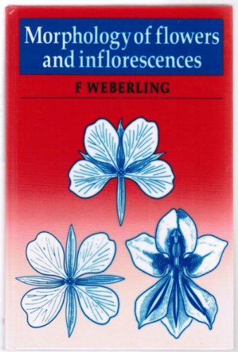 Morphology of Flowers and Inflorescences - Focko Weberling