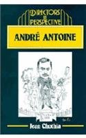 Stock image for Andr Antoine for sale by Better World Books