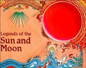 Beispielbild fr Legends of the Sun and Moon (Cambridge Legends) zum Verkauf von Bookmonger.Ltd