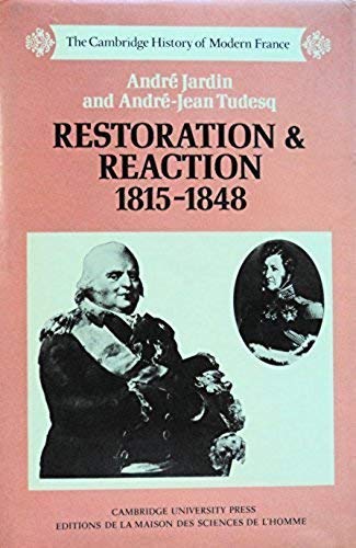 Imagen de archivo de Restoration and Reaction 1815"1848 (The Cambridge History of Modern France, Series Number 1) a la venta por Midtown Scholar Bookstore