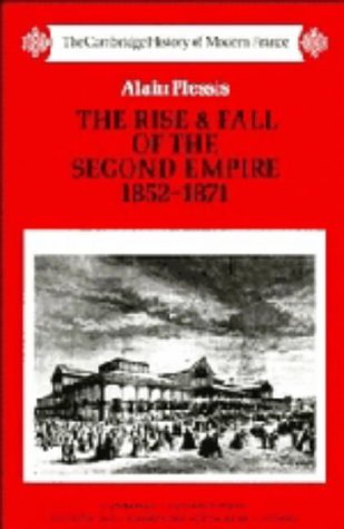 9780521252423: The Rise and Fall of the Second Empire, 1852–1871 (The Cambridge History of Modern France, Series Number 3)