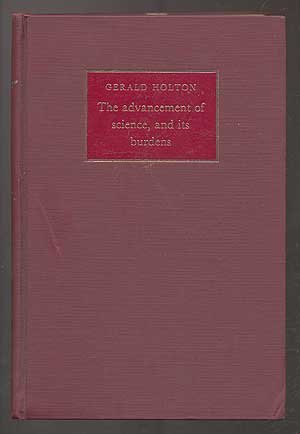 Stock image for The Advancement of Science and Its Burdens : The Jefferson Lecture and Other Essays for sale by Better World Books