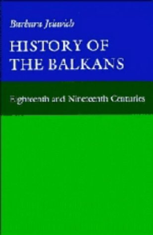 Beispielbild fr History of the Balkans : Eighteenth and Nineteenth Centuries zum Verkauf von Better World Books