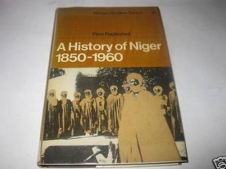 9780521252683: A History of Niger 1850–1960 (African Studies, Series Number 41)