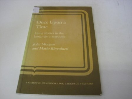 9780521252690: Once upon a Time: Using Stories in the Language Classroom (Cambridge Handbooks for Language Teachers)