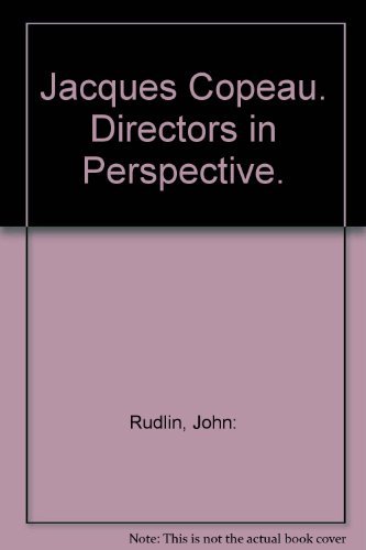 Stock image for Jacques Copeau (Directors in Perspective) for sale by Gareth Roberts