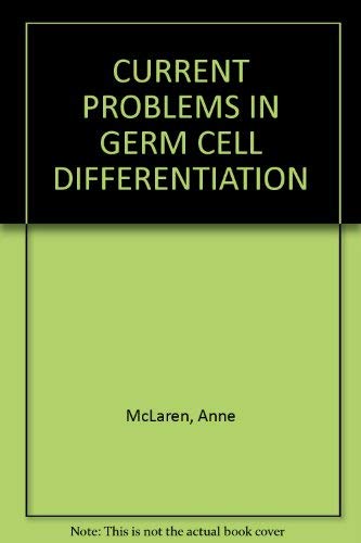 Stock image for Current Problems in Germ Cell Differentiation for sale by Blacket Books, PBFA